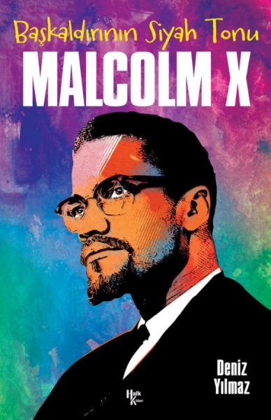 Malcolm X - Başkaldırının Siyah Tonu