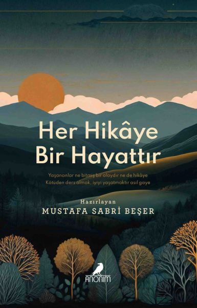 Her Hikâye Bir Hayattır
