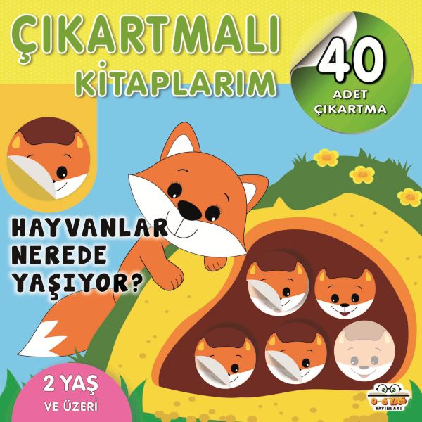 Çıkartmalı Kitaplarım-Hayvanlar Nerede Yaşıyor?