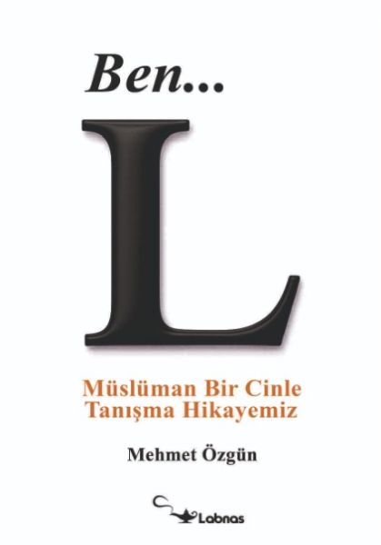 Ben... L  - Müslüman Bir Cinle Tanışma Hikayemiz