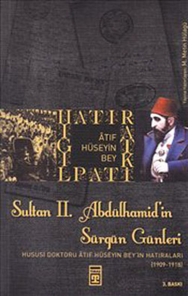Sultan 2. Abdülhamid’in Sürgün Günleri