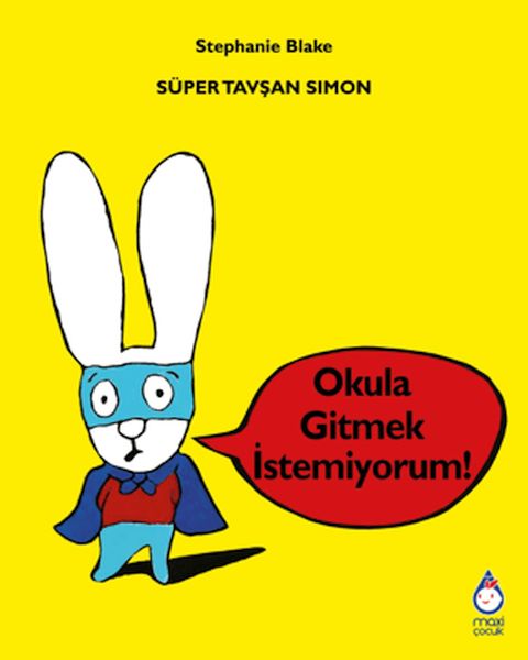 Süper Tavşan Simon Okula Gitmek İstemiyorum!