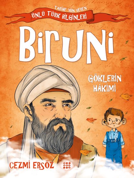 Tarihe Yön Veren Ünlü Türk Bilginleri - Biruni - Göklerin Hakimi