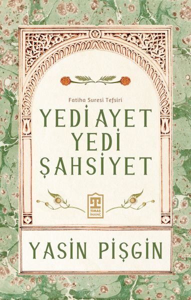 Yedi Ayet Yedi Şahsiyet & Fatiha Suresi Tefsiri