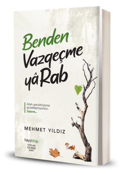 Benden Vazgeçme Ya Rab!