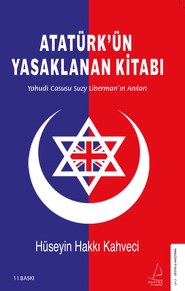 Atatürk’ün Yasaklanan Kitabı - Yahudi Casusu Suzy Liberman’ın Anıları