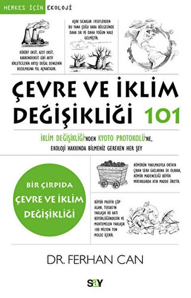 Çevre ve İklim Değişikliği 101 İklim Değişikliği'nden Kyoto Protokolu¨'ne Ekoloji Hakkında Bilmeniz