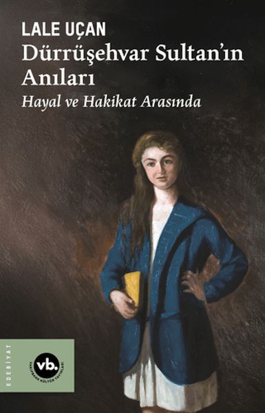 Dürrüşehvar Sultan'ın Anıları