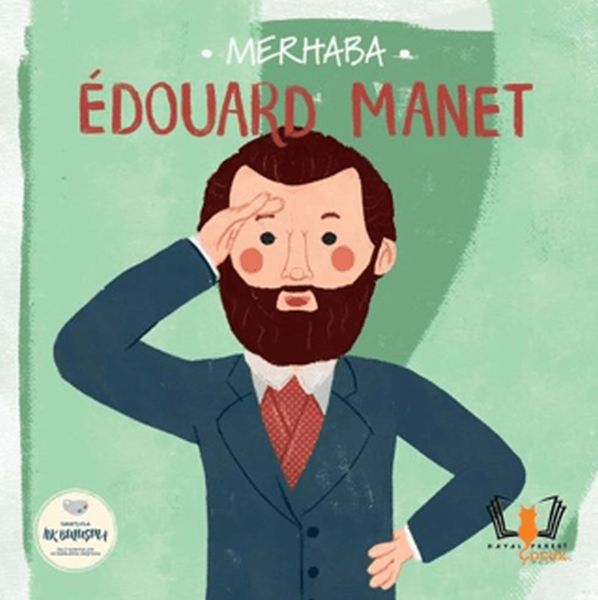 Merhaba Edouard Manet Sanatçıyla İlk Buluşma
