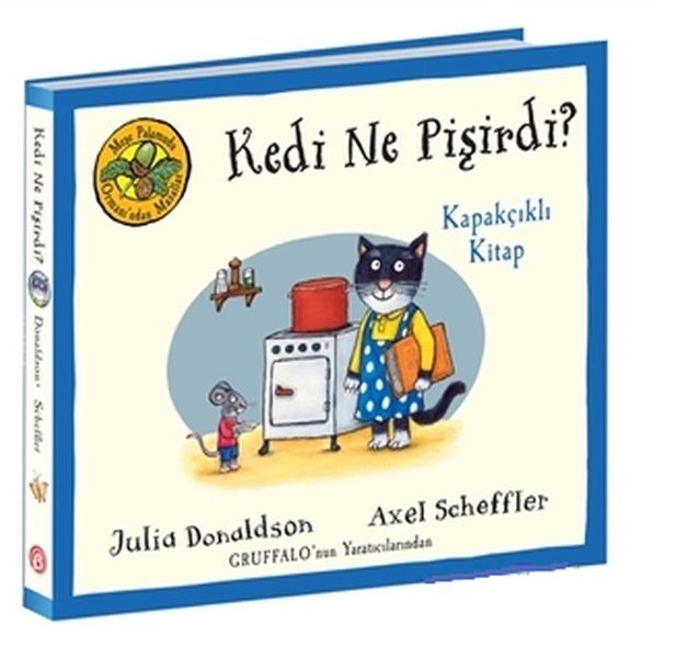 Kedi Ne Pişirdi? - Meşe Palamudu Ormanı’ndan Masallar (Kapakçıklı Kitap)
