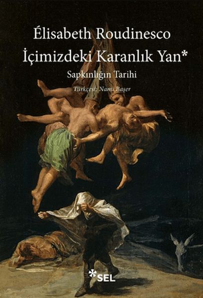 İçimizdeki Karanlık Yan Sapkınlığın Tarihi