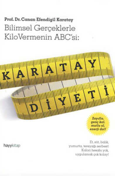 Karatay Diyeti  Bilimsel Gerçeklerle Kilo Vermenin ABC'si