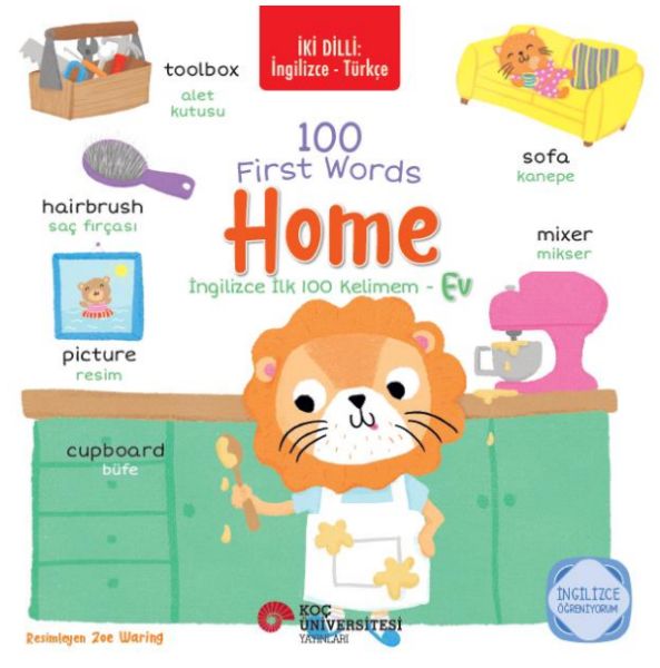 İki Dilli İngilizce-Türkçe 100 Fırst Words – Home / İngilizce İlk 100 Kelimem – Ev İngilizce Öğreni