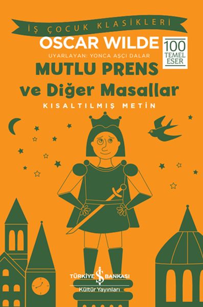 Mutlu Prens ve Diğer Masallar - Kısaltılmış Metin