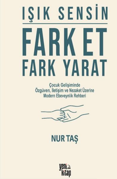 Işık Sensin - Fark Et Fark Yarat
