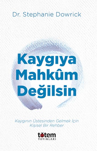 Kaygıya Mahkum Değilsin