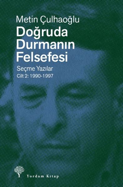 Doğruda Durmanın Felsefesi Cilt 2
