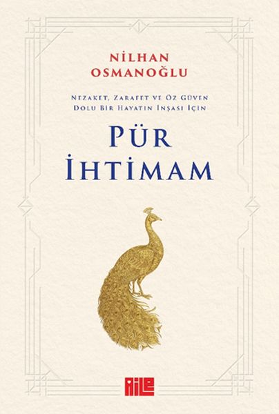 Pür İhtimam Nezaket, Zarafet ve Öz Güven Dolu Bir Hayatın İnşası İçin