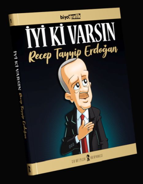 İyi Ki Varsın Recep Tayyip Erdoğan