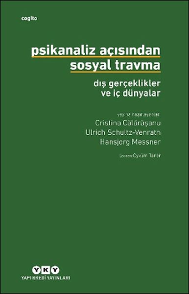 Psikanaliz Açısından Sosyal Travma Dış Gerçeklikler ve İç Dünyalar