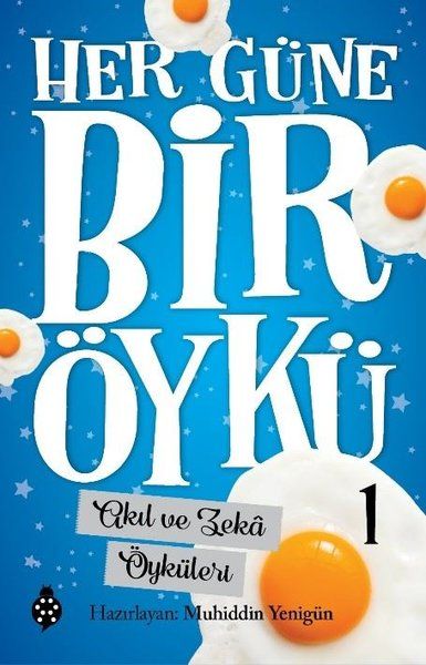 Her Güne Bir Öykü - 1 - Akıl Ve Zekâ Öyküleri