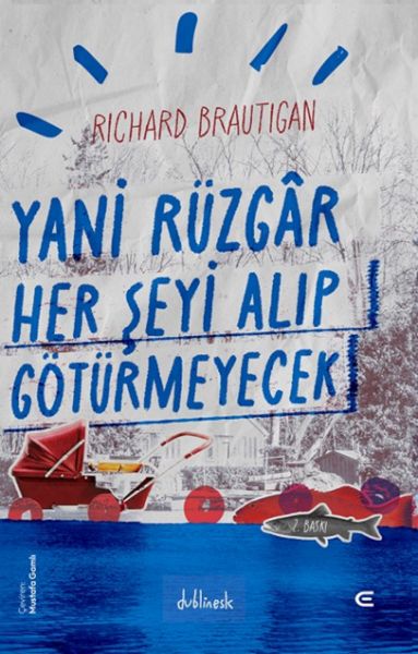 Yani Rüzgar Her Şeyi Alıp Götürmeyecek