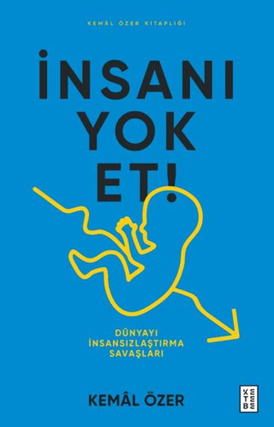 İnsanı Yok Et- Dünyayı İnsansızlaştırma Savaşları