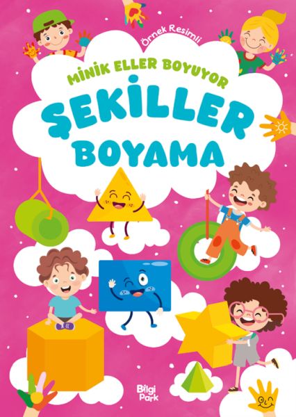 Minik Eller Boyuyor – Şekiller Boyama Kitabı (Örnek Resimli)