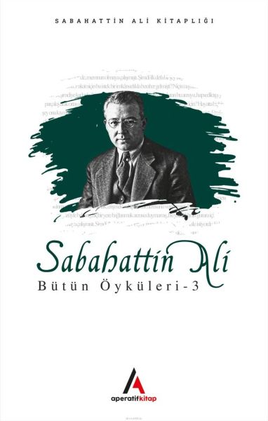 Sabahattin Ali - Bütün Öyküler 3