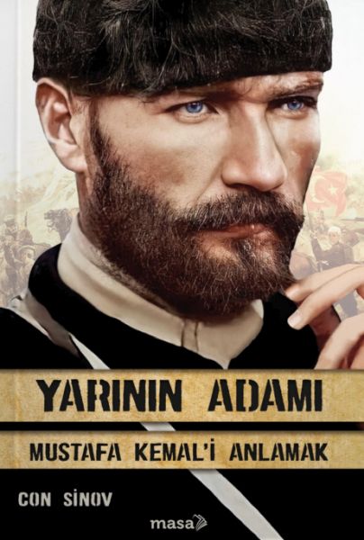 Yarının Adamı 1 Mustafa Kemal'i Anlamak