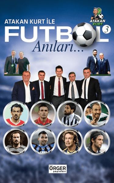 Atakan Kurt İle Futbol Anıları-3