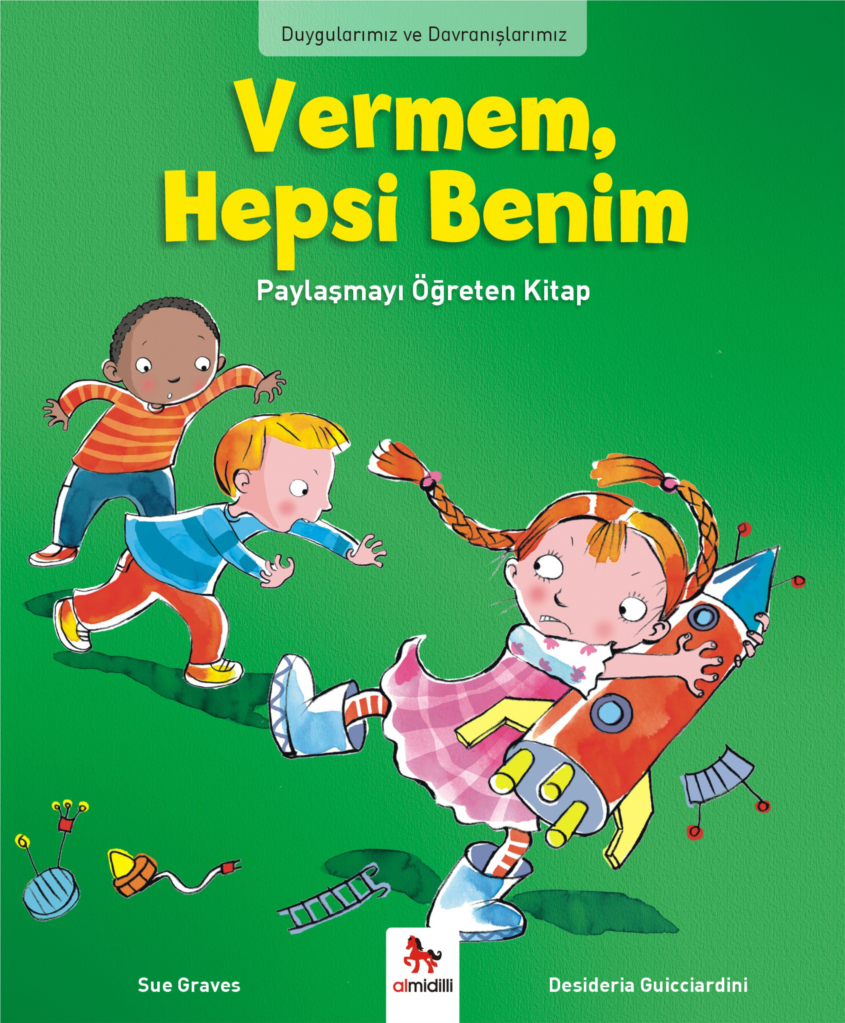 Duygularımız ve Davranışlarımız - Vermem, Hepsi Benim!