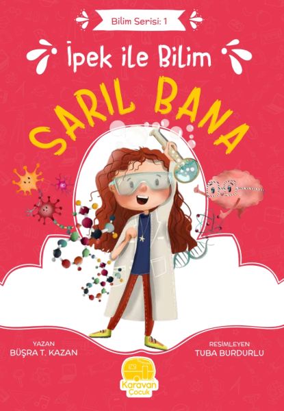 İpek ile Bilim Sarıl Bana