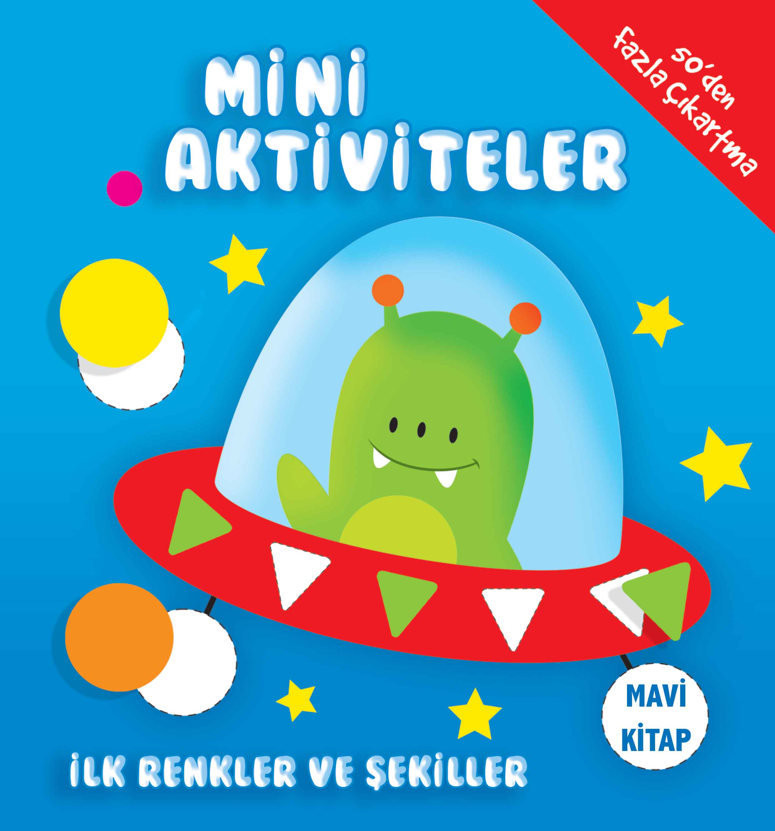 Mini Aktiviteler - İlk Renkler ve Şekiller (Mavi Kitap)