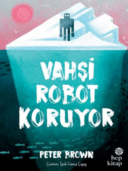 Vahşi Robot Koruyor (Ciltli)