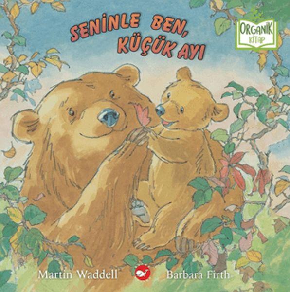 Seninle Ben, Küçük Ayı (Organik Kitap)