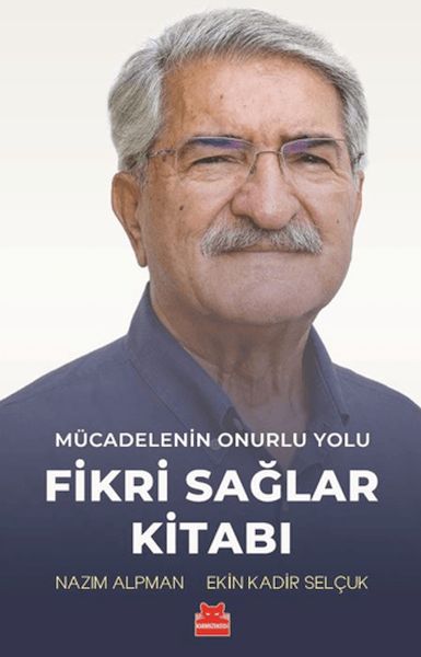 Mücadelenin Onurlu Yolu - Fikri Sağlar Kitabı