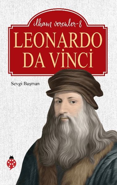 Leonardo Da Vinci - İlham Verenler 8