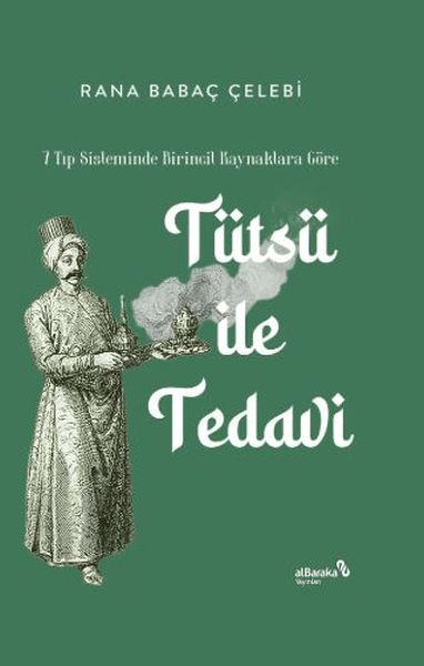7 Tıp Sisteminde Birincil Kaynaklara Göre Tütsü ile Tedavi