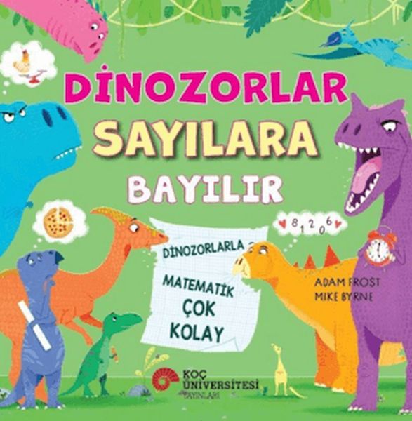 Dinozorlar Sayılara Bayılır - Dinozorlarla Matematik Çok Kolay