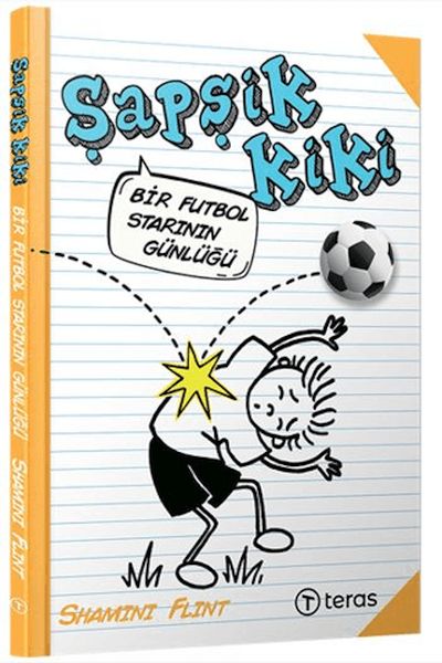 Şapşik Kiki Bir Futbol Starının Günlüğü
