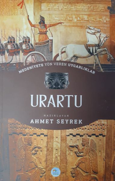 Urartu  Medeniyete Yön Veren Uygarlıklar