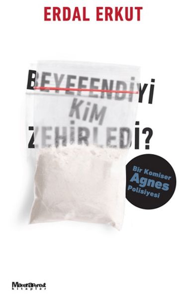 Beyefendiyi Kim Zehirledi?