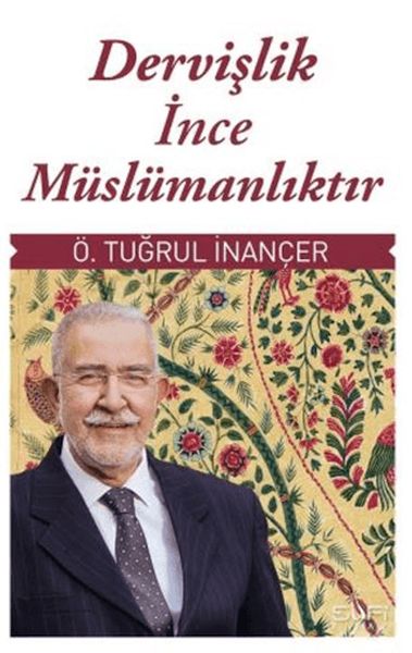 Dervişlik İnce Müslümanlıktır